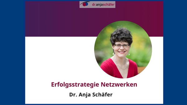 Business Coach & Mentorin für Frauen in Führung Anja Schäfer spricht über das Netzwerken als  Erfolgsmotor für Dein Business.